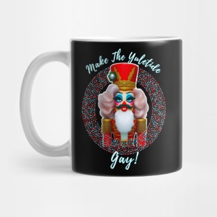 Make The Yuletide GAY! Mug